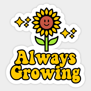 Always Growing Sticker